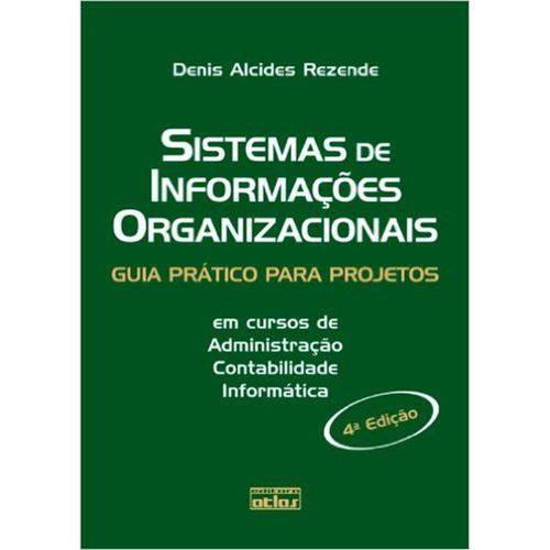Sistemas de Informaçoes Organizacionais - Guia Pratico para Projetos - 4ª Ed. 2010