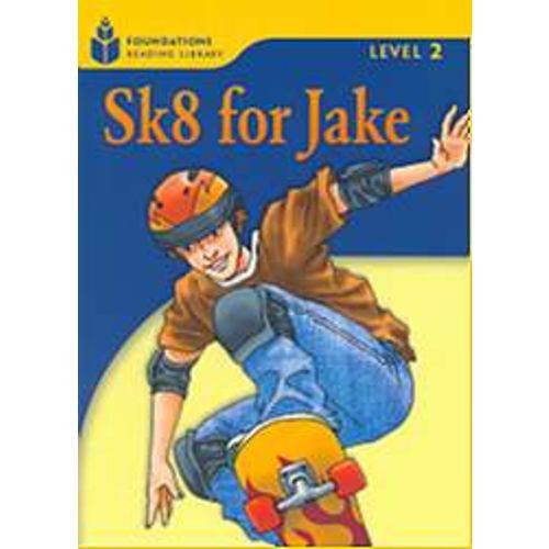 Sk8 For Jake - Foundations Reading Library