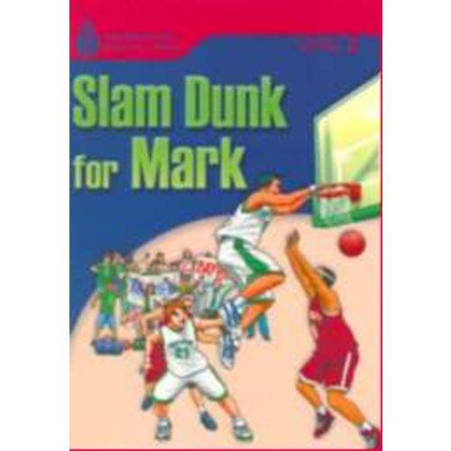 Slam Dunk For Mark - Foundations Reading Library