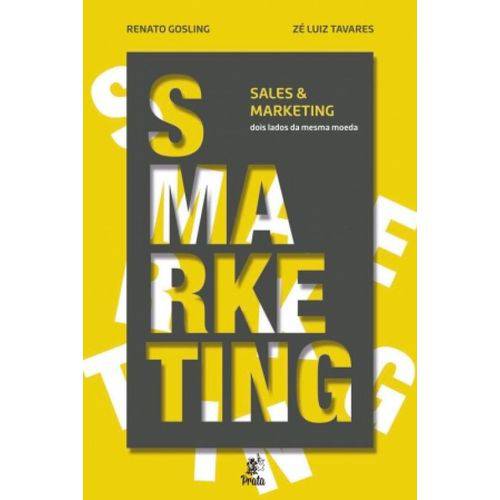 Smarketing Sales e Marketing - Dois Lados da Mesma Moeda