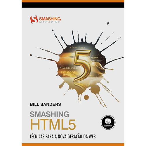 Smashing HTML5: Técnicas para a Nova Geração da Web