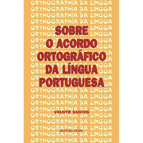 Sobre o Acordo Ortográfico da Língua Portuguesa
