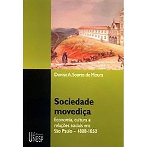 Sociedade Movediça: Economia, Cultura e Relações Sociais em São Paulo 1808 a 1850