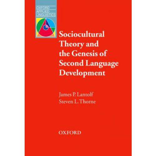 Sociocultural Theory And The Genesis Of Second Language Development - Oxford Applied Linguistics - Oxford University Press - Elt