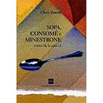 Sopa, Consome e Minestrone: Contos de Lá para Cá