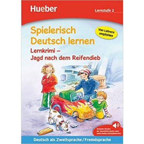 Spielerisch Deutsch Lernen Lernkrimi - Jagd Nach Dem Reifendieb - Hueber