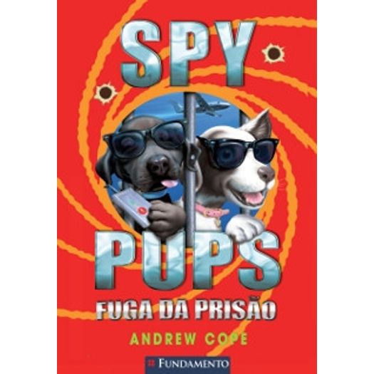 Spy Pups - Fuga da Prisao - Fundamento