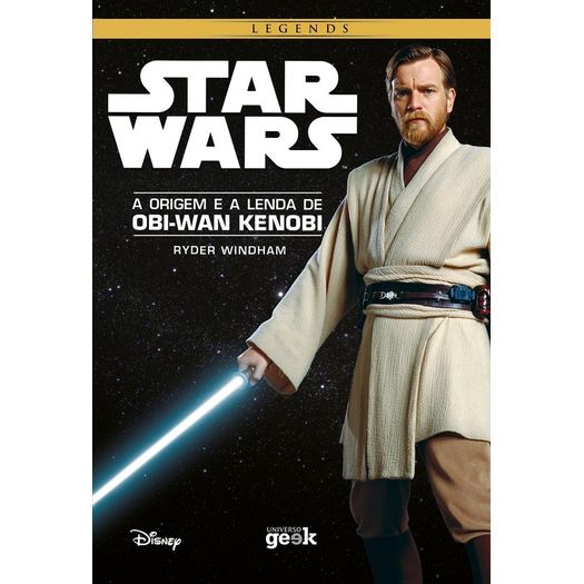 Star Wars - a Origem e a Lenda de Obi Wan Kenobi - Universo dos Livros
