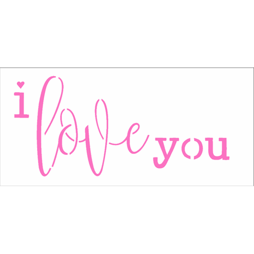 Stencil 7x15 OPA 2323 Frase I Love You