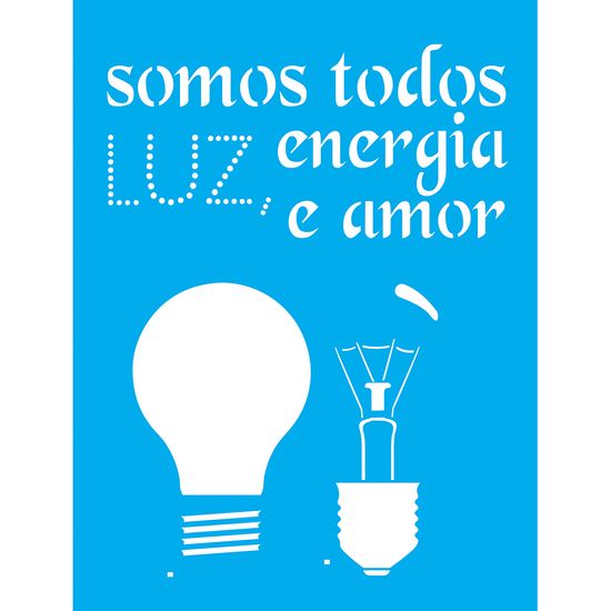 Stencil Litocart 20x15 LSM-071 Somos Todos Luz, Energia e Amor