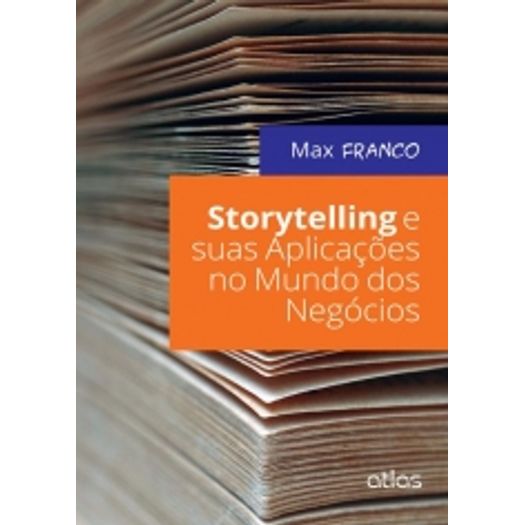 Storytelling e Suas Aplicações no Mundo dos Negócios