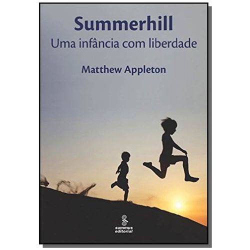 Summerhill: uma Infancia com Liberdade