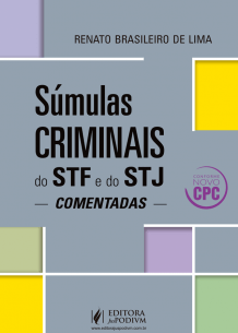 Súmulas Criminais do STF e STJ Comentadas (2016) - Conforme Novo CPC