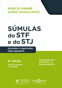 Súmulas do STF e STJ Anotadas e Organizadas por Assuntos (2019.2)