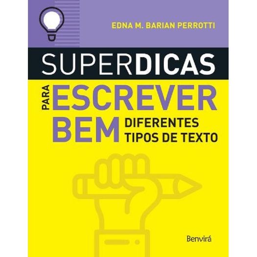 Superdicas para Escrever Bem Diferentes Tipos de Texto - Benvira