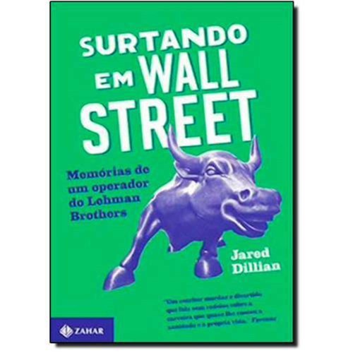 Surtando em Wall Street: Memórias de um Operador do Lehman Brothers