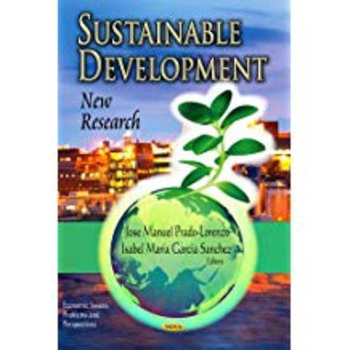 Sustainable Development: New Research. Editors, Jose Manuel Prado-Lorenzo And Isabel Maria Garca Snchez