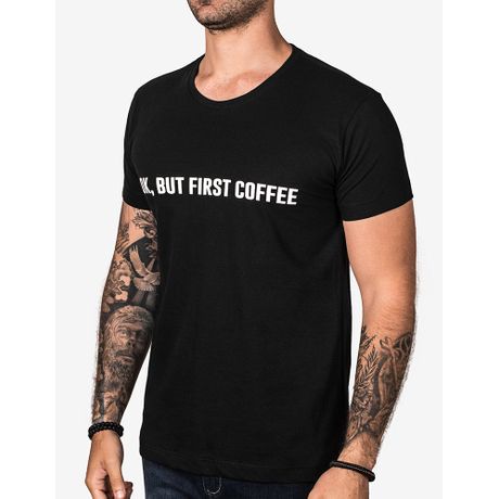 T-shirt Ok, But First Coffee 102971