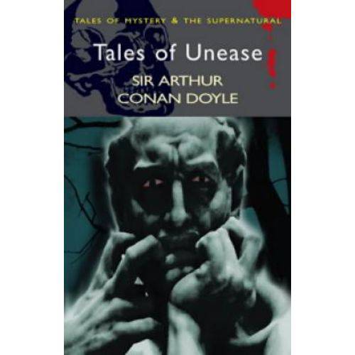 Tales Of Unease - The Tales Of Mistery & The Supernatural - Wordsworth Editions