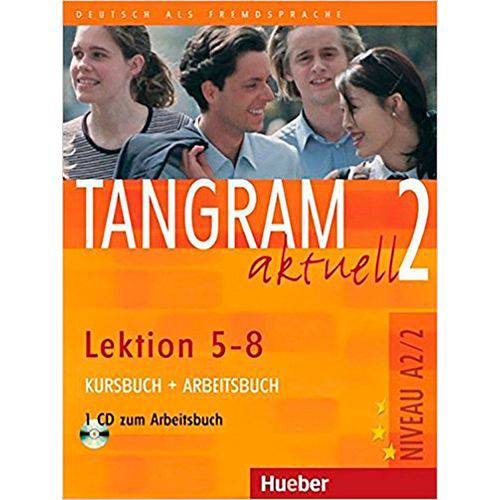 Tangram Aktuell 2 - Lektion 5-8 - Kursbuch+Arbeitsbuch Mit CD Zum Arbeitsbuch