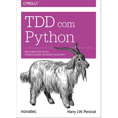 TDD com Python - Siga o Bode dos Testes: Usando Django, Selenium e JavaScript