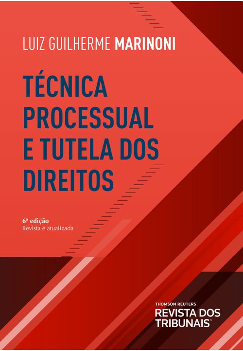 Técnica Processual e Tutela dos Direitos 6ª Edição
