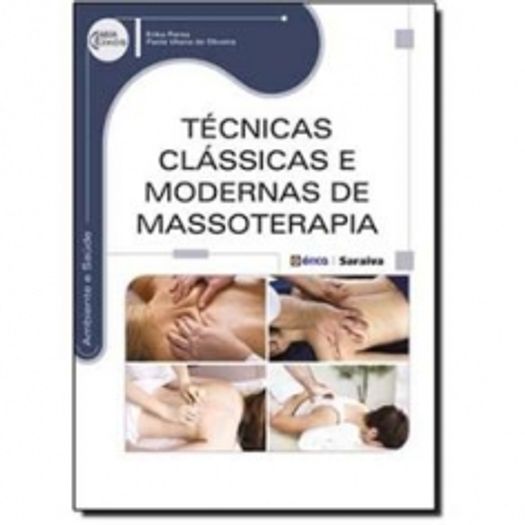 Tecnicas Classicas e Modernas de Massoterapia - Erica