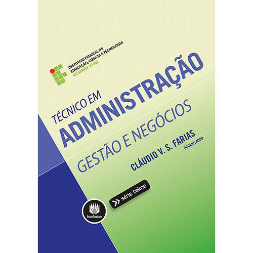 Técnico em Administração: Gestão e Negócios 1ª Ed.