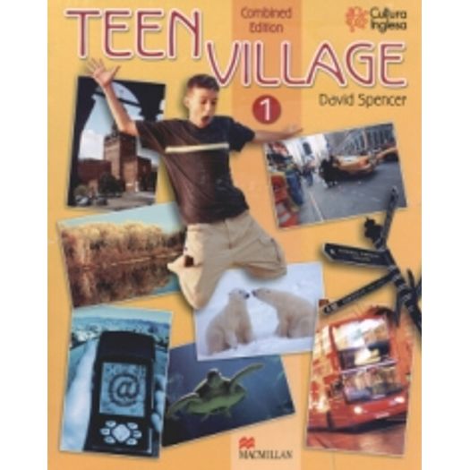 Teen Village 1 Combined Edition Cultura Inglesa - Macmillan