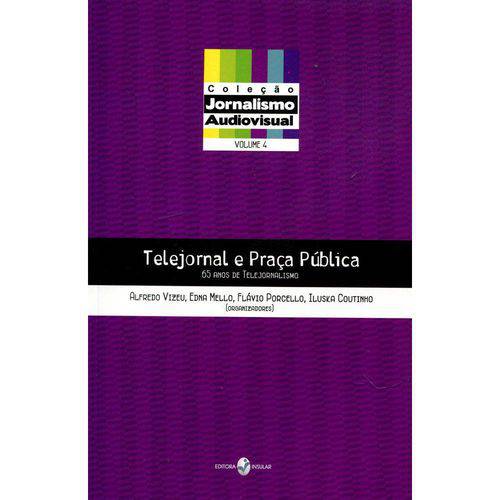 Telejornal e Praça Pública - Volume 4