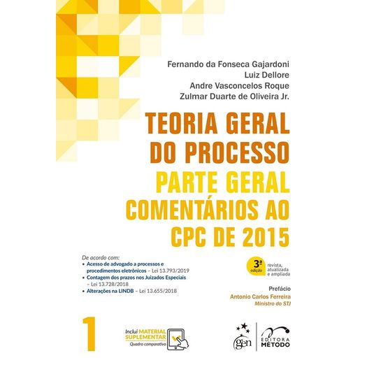Teoria Geral do Processo - Comentarios ao Cpc de 2015 - Vol 1 - Parte Geral - Metodo