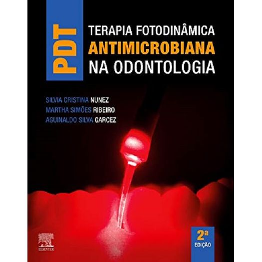 Terapia Fotodinamica Antimicrobiana na Odontologia - Elsevier