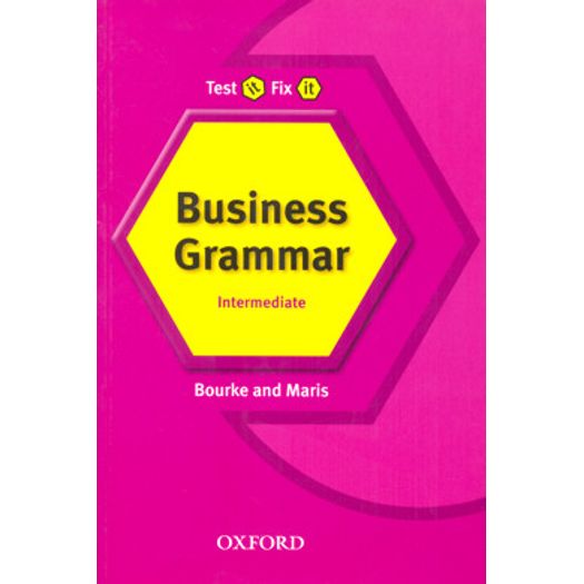 Test It Fix It Business Grammar Intermediate - Oxford