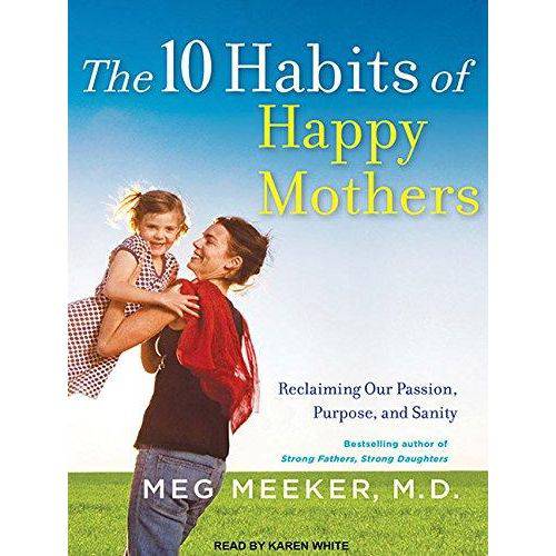 The 10 Habits Of Happy Mothers