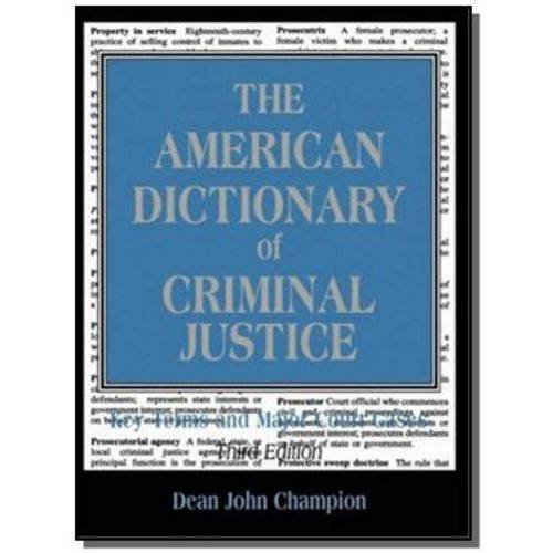 The American Dictionary Of Criminal Justice