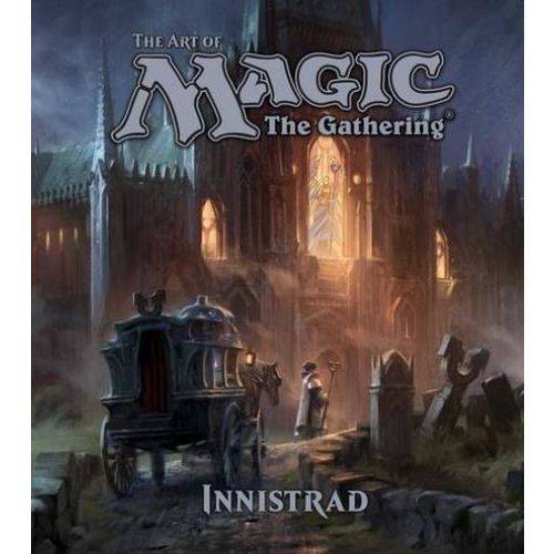 The Art Of Magic The Gathering - Innistrad