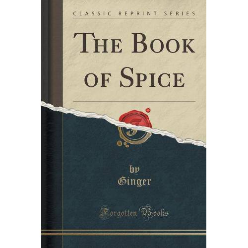 The Book Of Spice (Classic Reprint)