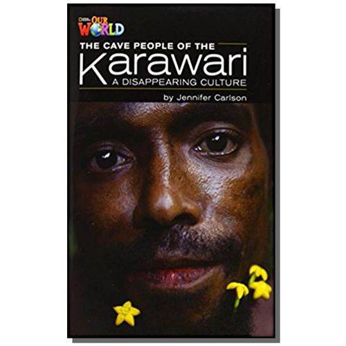 The Cave People Of The Karawari: a Disappearing Cu