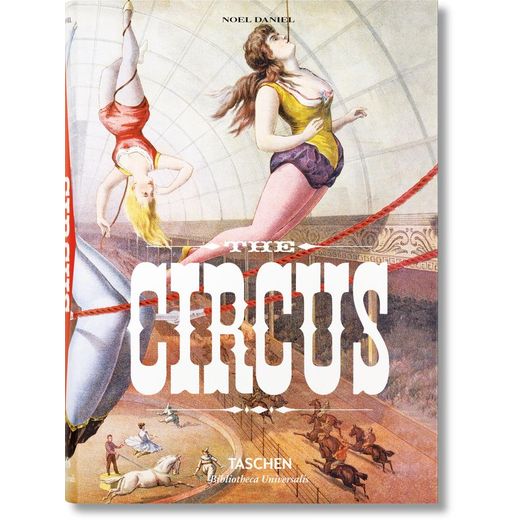 The Circus - 1870 1950 - Taschen