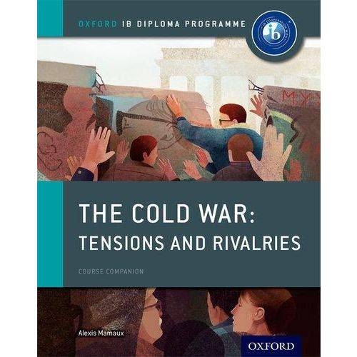 The Cold War - Tensions And Rivalries