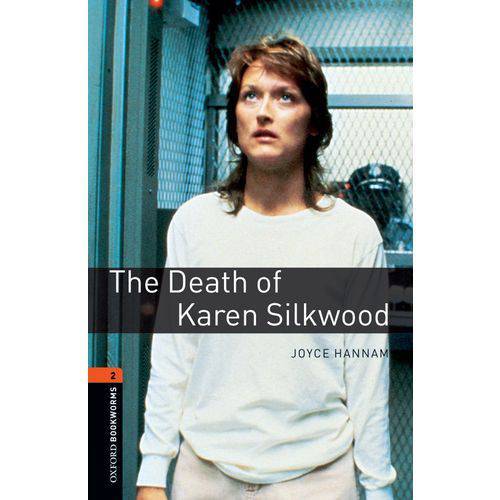 The Death Of Karen Silkwood - Oxford Bookworms Library - Level 2 - Third Edition - Oxford University