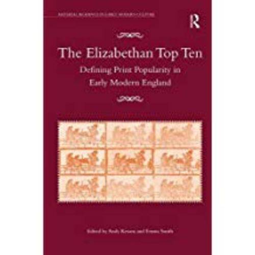 The Elizabethan Top Ten: Defining Print Popularity In Early Modern England