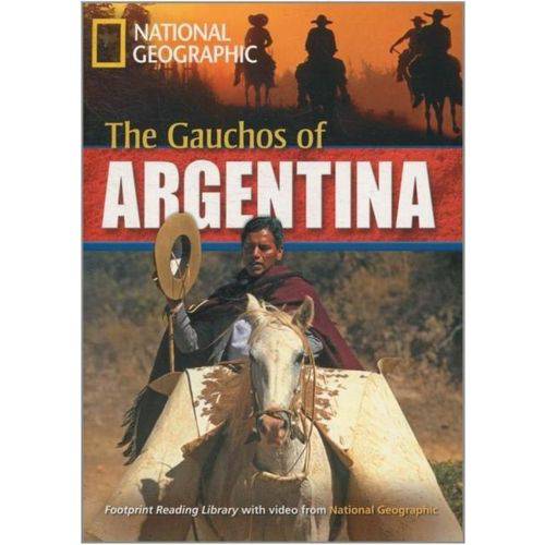 The Gauchos Of Argentina - British English - Footprint Reading Library - Level 6 2200 B2