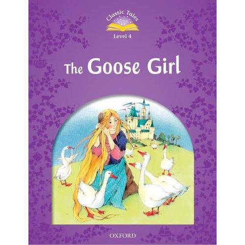 The Goose Girl - Classic Tales - Elementary 2 - Level 2