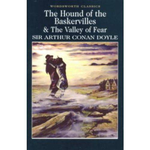 The Hound Of The Baskervilles & The Valley Of Fear - Wordsworth Classics - Wordsworth Editions