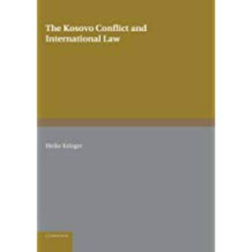 The Kosovo Conflict And International Law: An Analytical Documentation 1974 1999