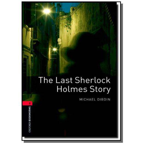 The Last Sherlock Holmes Story - Oxford Bookworms3