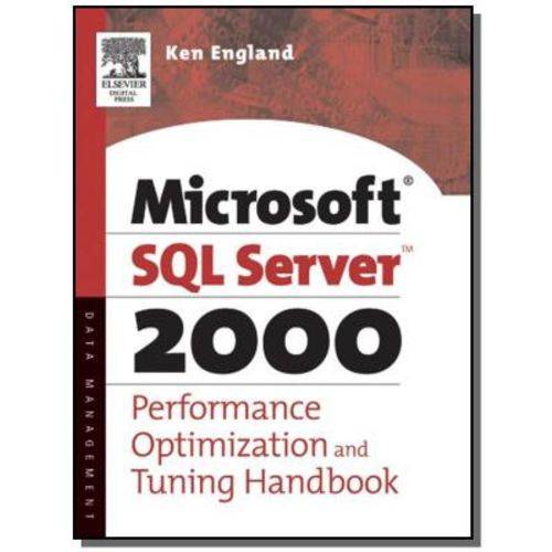 The Microsoft Sql Server 2000 Performance Optimiza