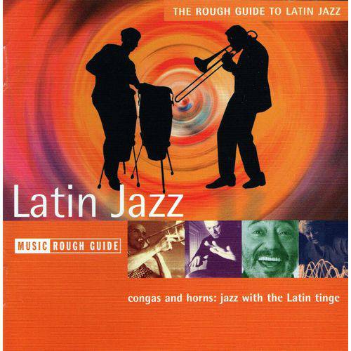 The Rough Guide To Latin Jazz