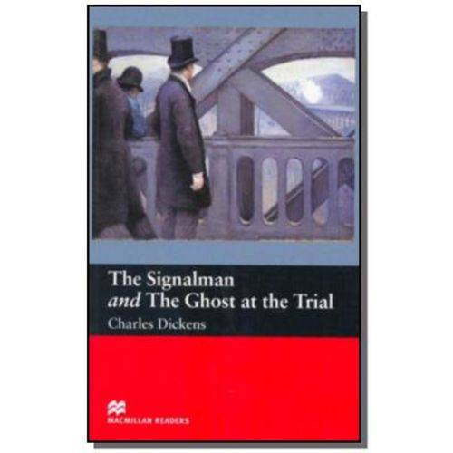 The Signalman And Ghost Of The Trial - Macmillan R